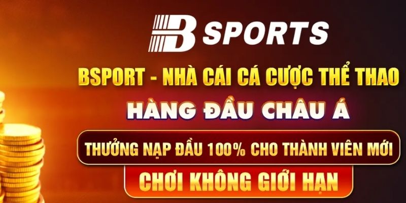 Tổng hợp sự kiện khuyến mãi Bsports dành cho tân thủ